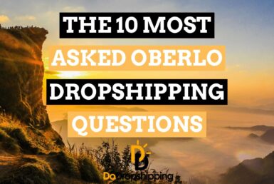 The Most Asked Oberlo Dropshipping Questions Answered in 2021