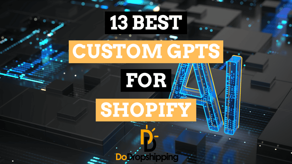 13 Best Custom GPTs for Shopify (Hand-Picked)