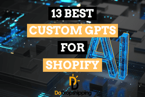 13 Best Custom GPTs for Shopify (Hand-Picked)