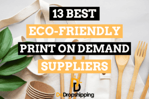 12 Best Eco-Friendly Print on Demand Suppliers