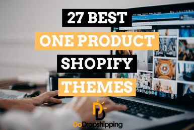 27 Best Shopify Themes for Your One-Product Store