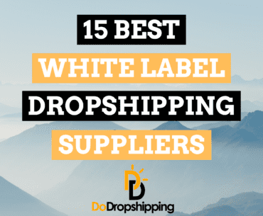 The 15 Best White Label Dropshipping Suppliers