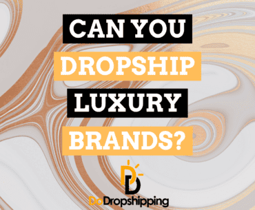 Can You Dropship Luxury Items or Big Brands? (Full Guide)