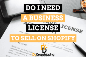 Do You Need a Business License to Sell on Shopify?