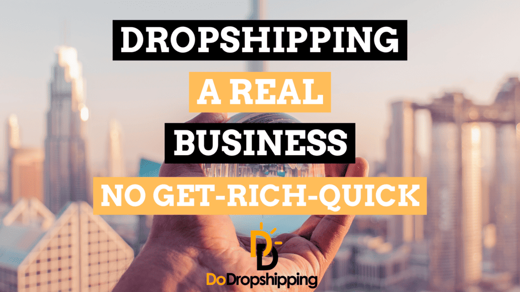 Dropshipping: A Real Business, Not a Get-Rich-Quick Scheme