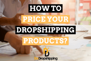 Dropshipping Pricing Strategy: The Definitive Guide