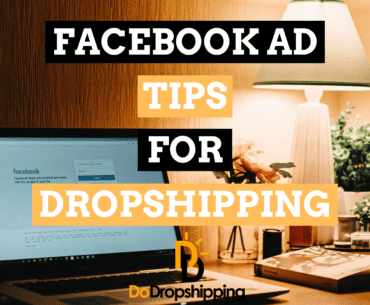 11 Facebook Ad Tips for Dropshipping Stores