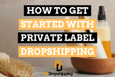 How to Get Started With Private Label Dropshipping (5 Steps)