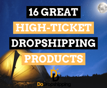 16 Great High-Ticket Dropshipping Product Examples