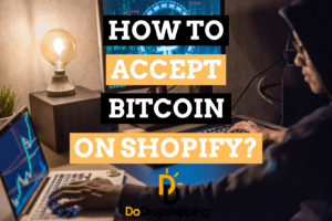 How To Accept Bitcoin (& Other Crypto Payments) on Shopify?