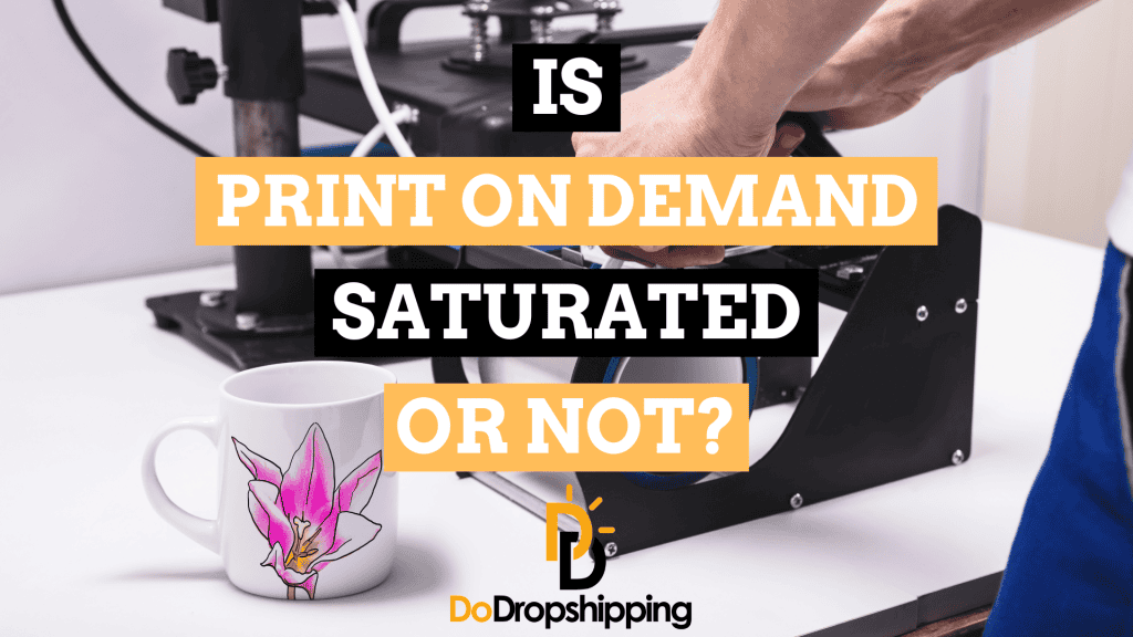 Is Print on Demand Saturated? (Should You Start?)