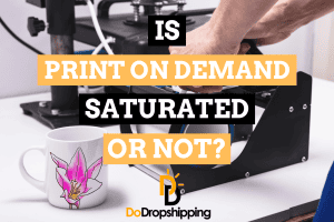 Is Print on Demand Saturated? (Should You Start?)