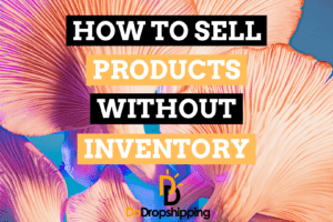 How to Sell Products Online Without Inventory (4 Methods)