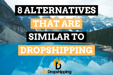 What Is Similar to Dropshipping? 8 Alternatives to Try