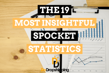 19 Spocket Statistics You Should Know Before Signing Up