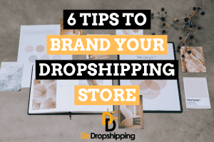 What Is Branded Dropshipping and How Do You Start? (6 Tips)