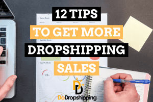 12 Pro Tips to Get More Dropshipping Sales